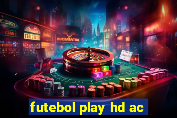 futebol play hd ac